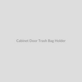 Cabinet Door Trash Bag Holder